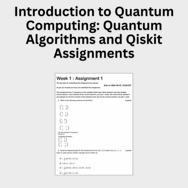 Introduction to Quantum Computing: Quantum Algorithms and Qiskit Assignments